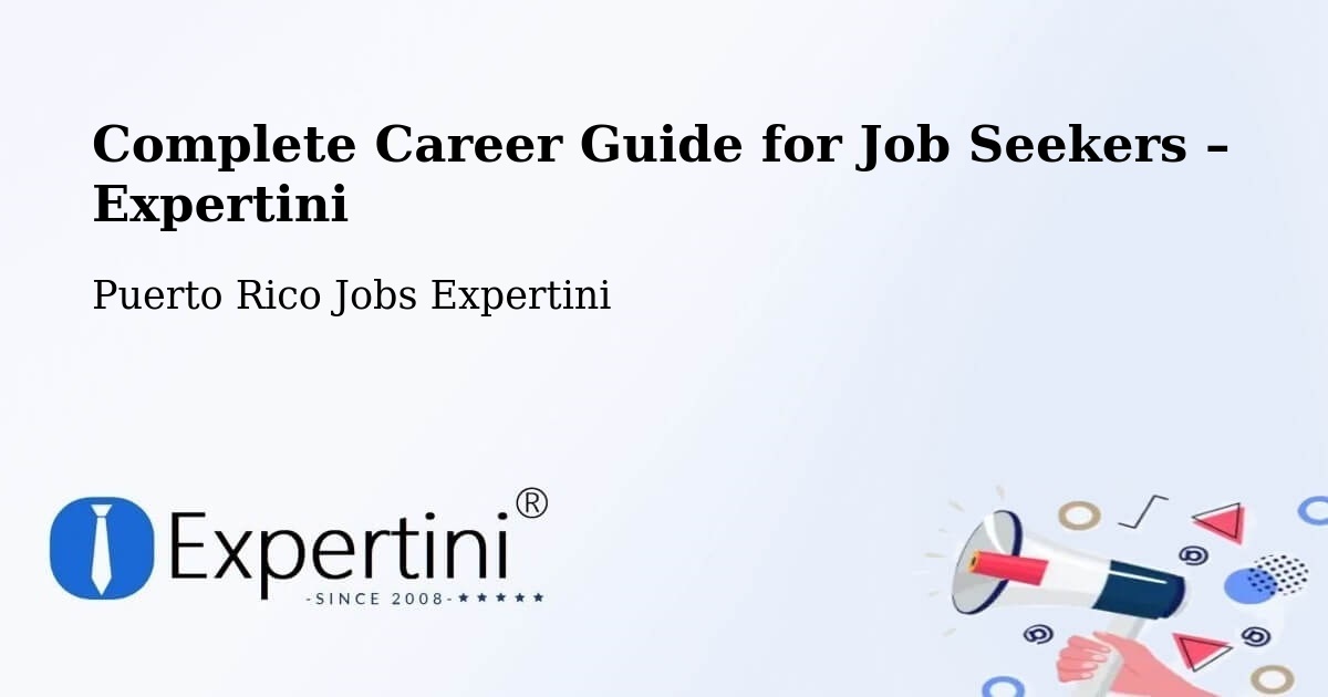 Career Guide for Job Seekers – Fajardo - Fajardo, Puerto Rico Jobs Expertini