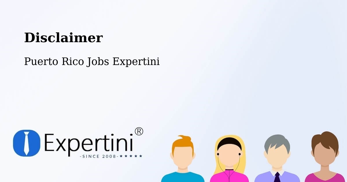 Disclaimer – Fajardo - Puerto Rico Jobs Expertini