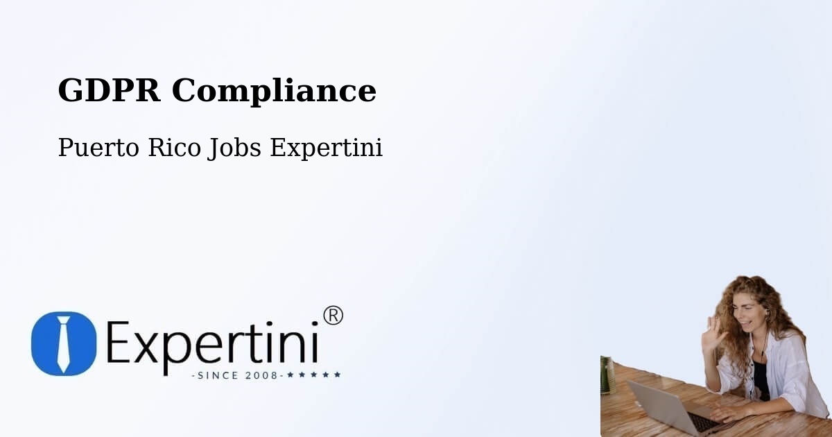 EU GDPR Compliance Statement – Fajardo - Puerto Rico Jobs Expertini