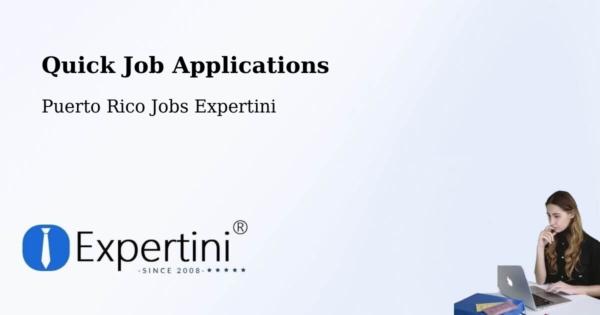 Quick Apply Feature – Fajardo - Puerto Rico Jobs Expertini